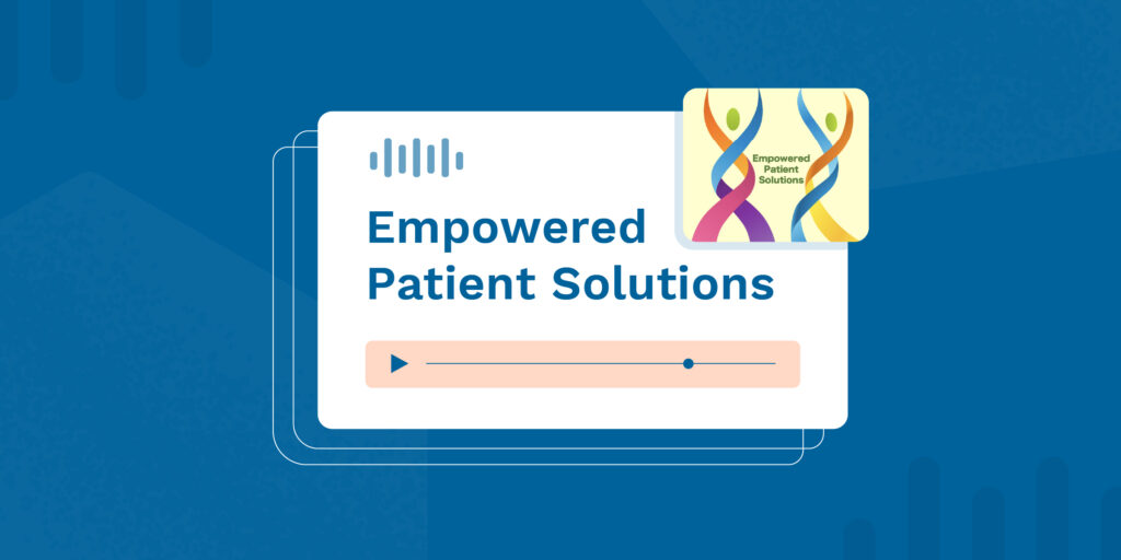 Empowered Patient Solutions Podcast Blog V2